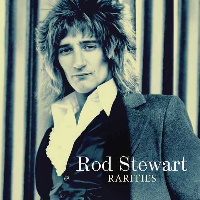 Rod Stewart / Rarities