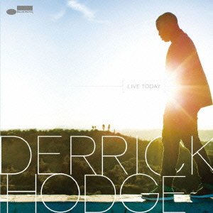 Derrick Hodge / Live Today