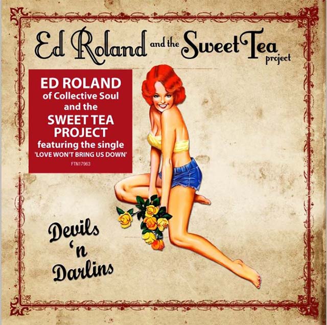 Ed Roland and The Sweet Tea Project / Devils 'n Darlins