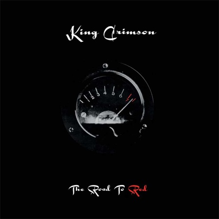 King Crimson / Road to Red