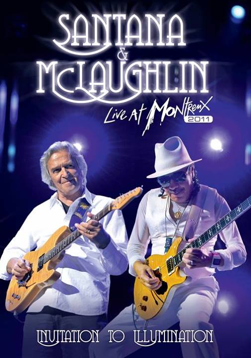 Carlos Santana & John McLaughlin / Invitation To Illumination: Live At Montreux 2011