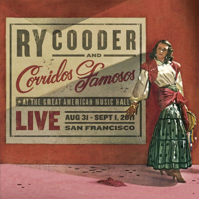 Ry Cooder & Corridos Famosos / Live in San Francisco