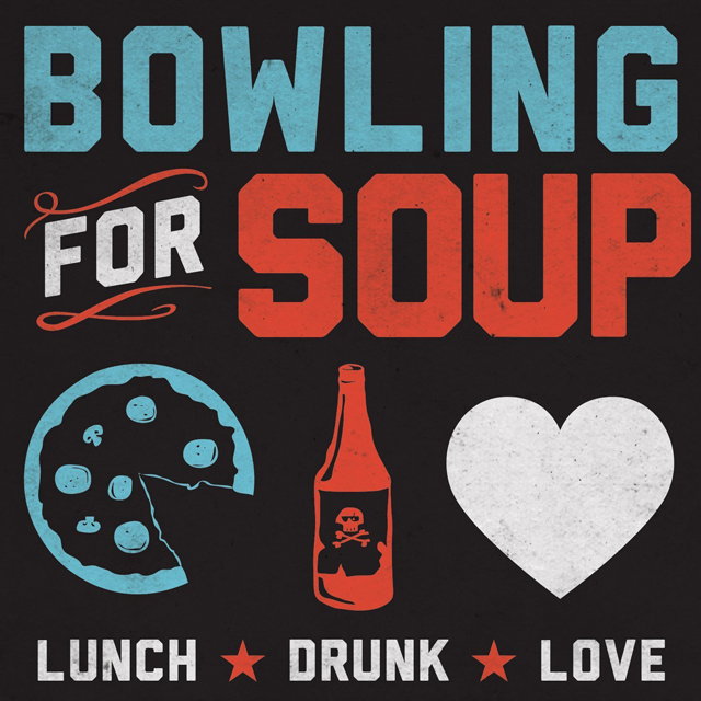 Bowling For Soup / Lunch. Drunk. Love.