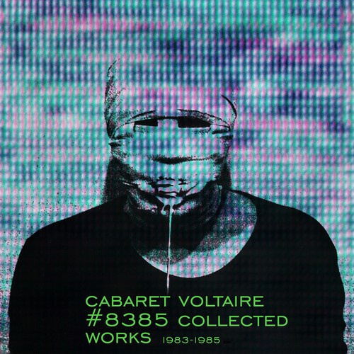 Cabaret Voltaire / #8385 (Collected Works 1983 - 1985)