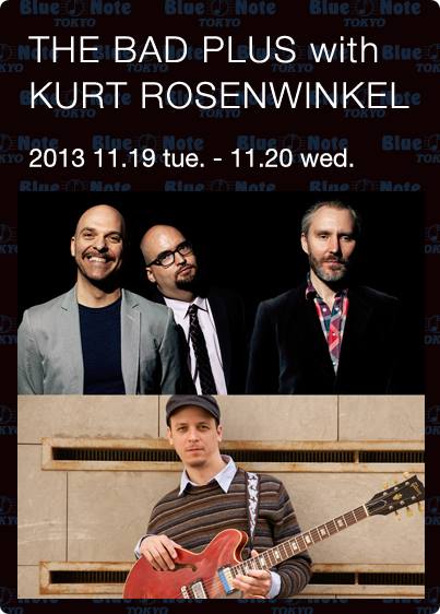 THE BAD PLUS with KURT ROSENWINKEL