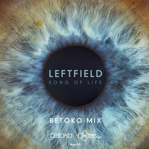 Leftfield / Song of Life (Betoko Mix)