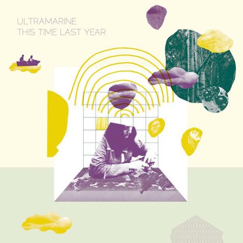 Ultramarine / This Time Last Year