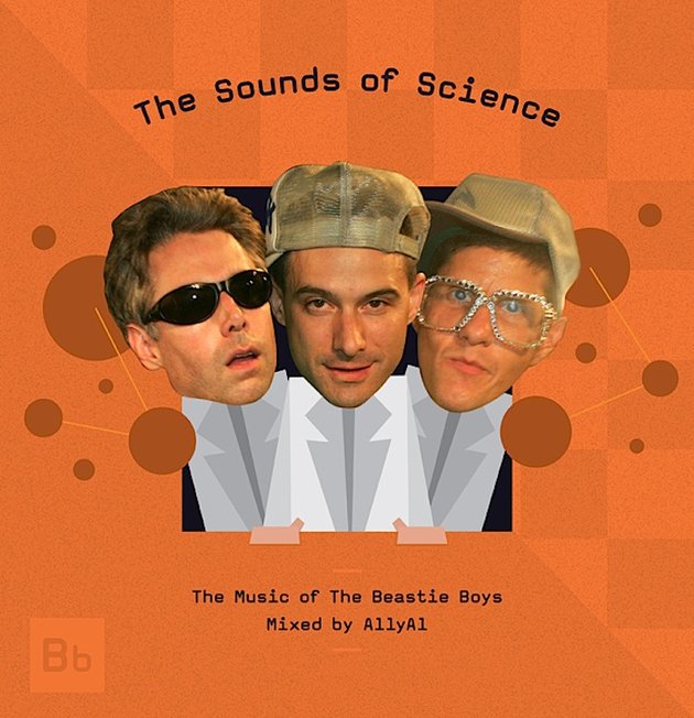 THE SOUNDS OF SCIENCE : THE MUSIC OF THE BEASTIE BOYS : Mixed by AllyAl