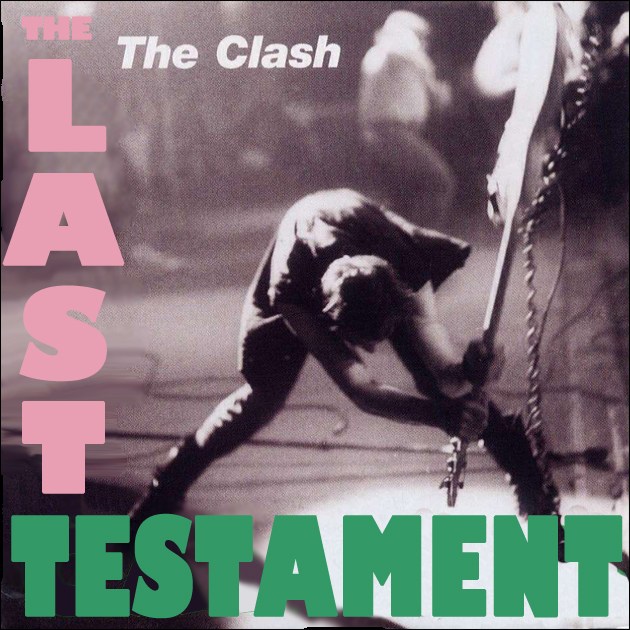 The Clash / The Last Testament