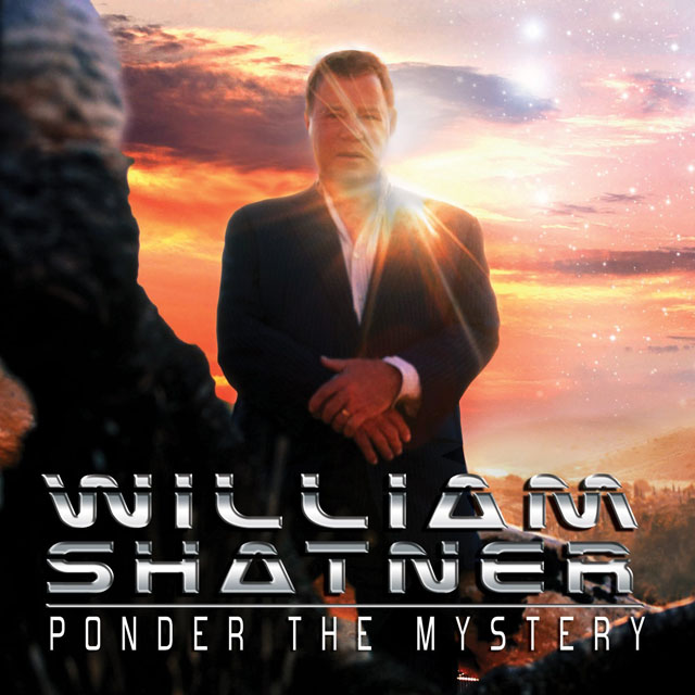 William Shatner / Ponder The Mystery