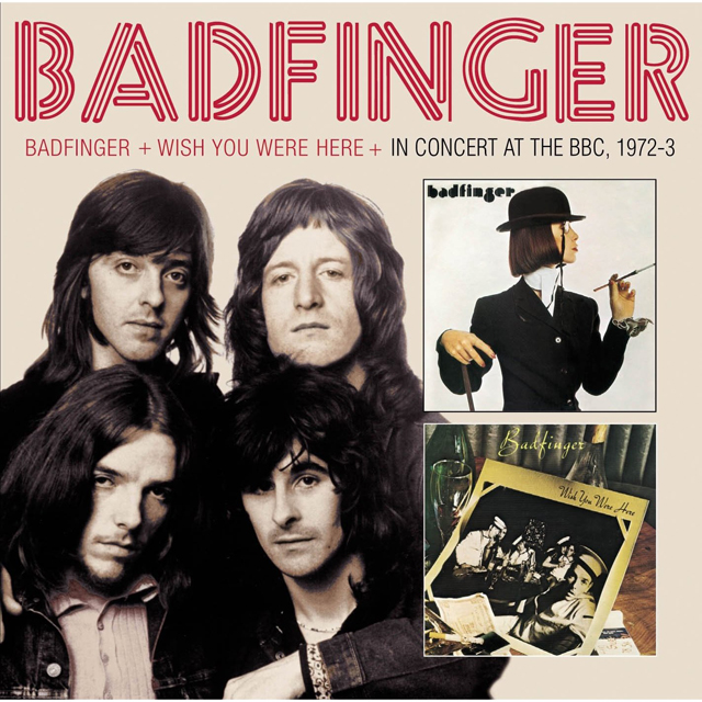 Badfinger / Badfinger + Wish You Were Here + In Concert At The BBC