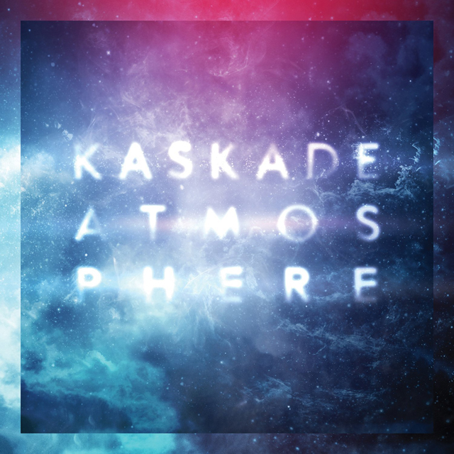 Kaskade / Atmosphere
