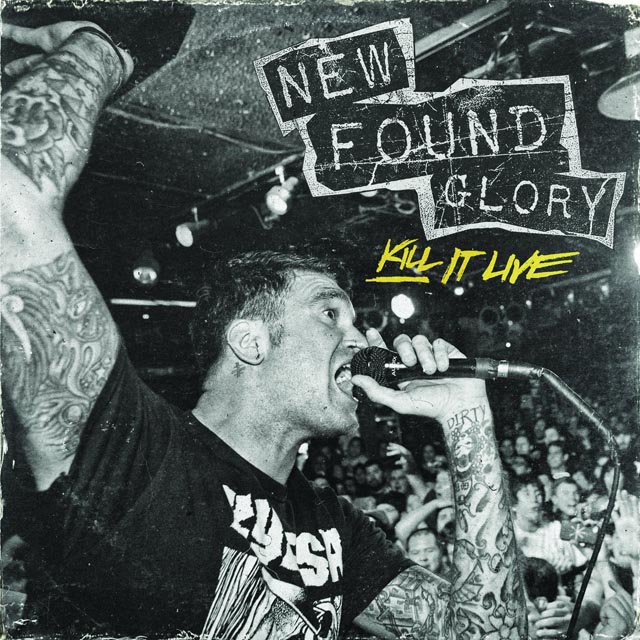 New Found Glory / Kill It Live