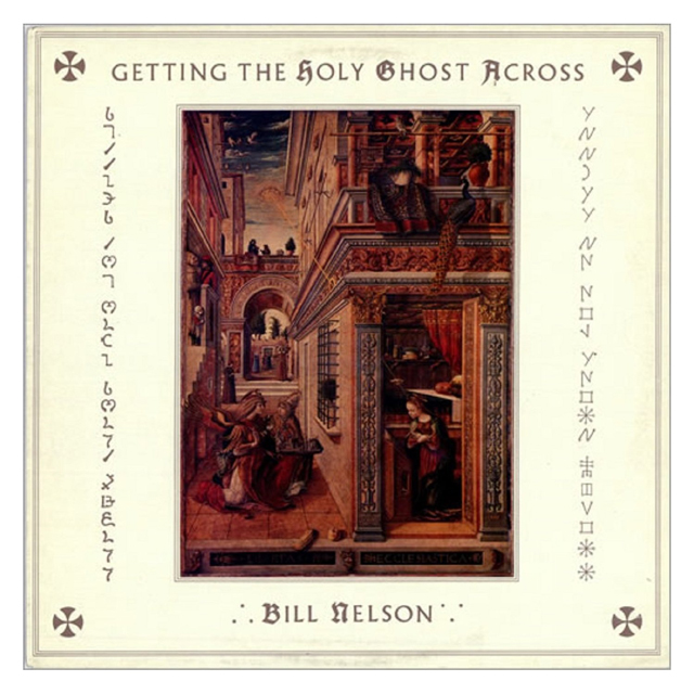 Bill Nelson / Getting the Holy Ghost Across