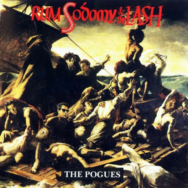 The Pogues / Rum Sodomy & the Lash