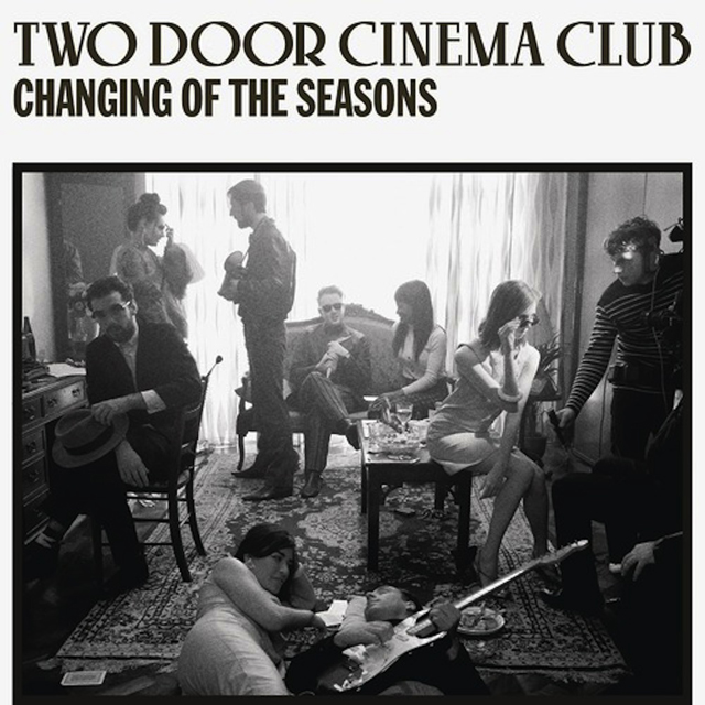 Two Door Cinema Club / Changing Of The Seasons EP