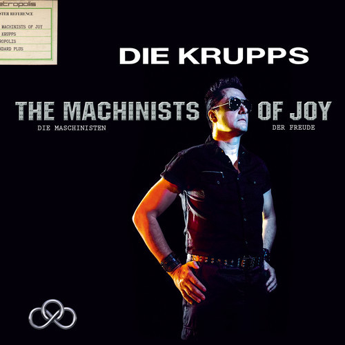 Die Krupps / The Machinists of Joy