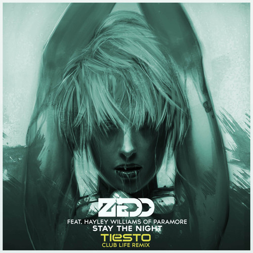 Zedd - Stay The Night (Tiesto Remix)