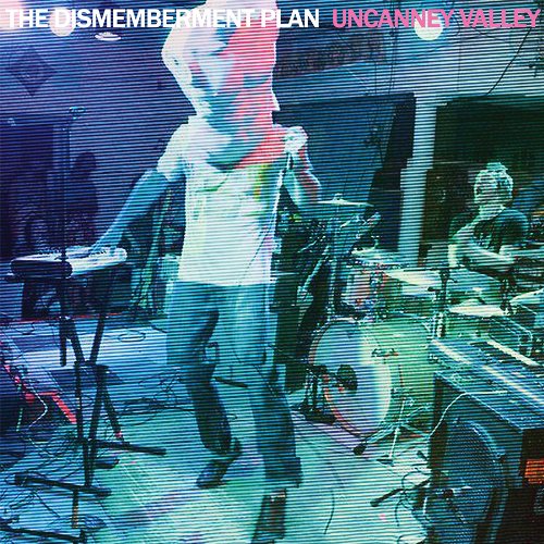 Dismemberment Plan / Uncanney Valley