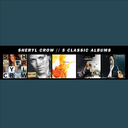 Sheryl Crow / 5 Classic Albums