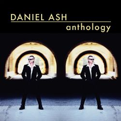 Daniel Ash / Anthology