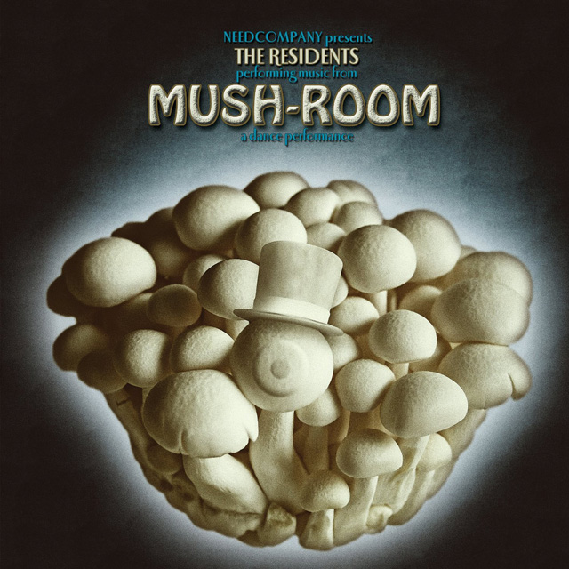 The Residents / MUSH-ROOM