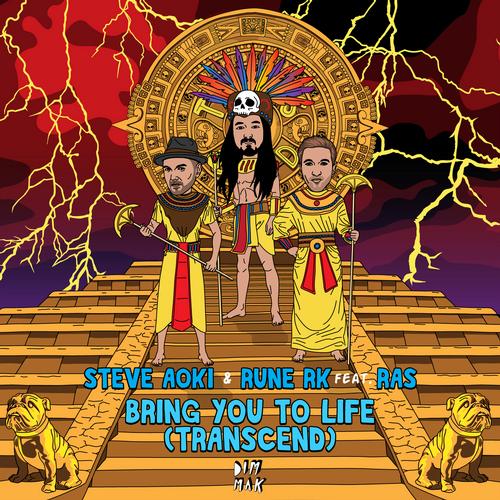 Steve Aoki & Rune RK / Bring You to Life (Transcend) [feat. RAS]