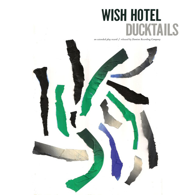 Ducktails / Wish Hotel EP