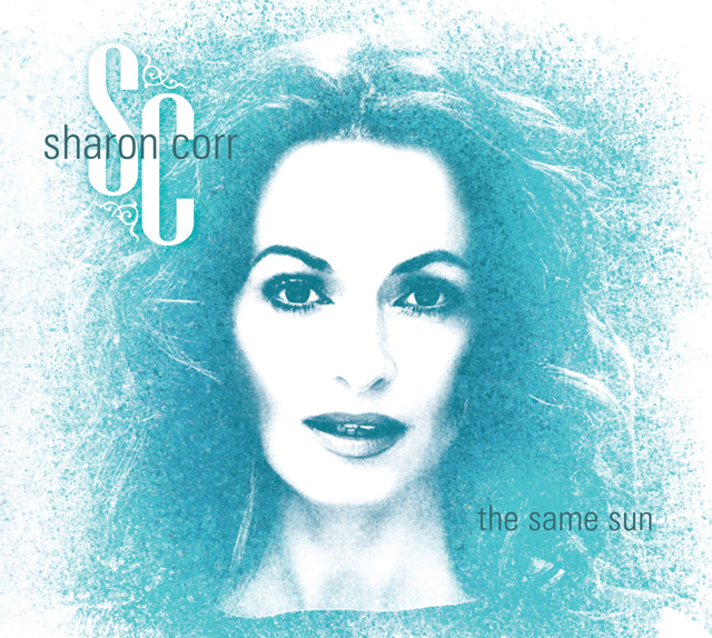 Sharon Corr / The Same Sun