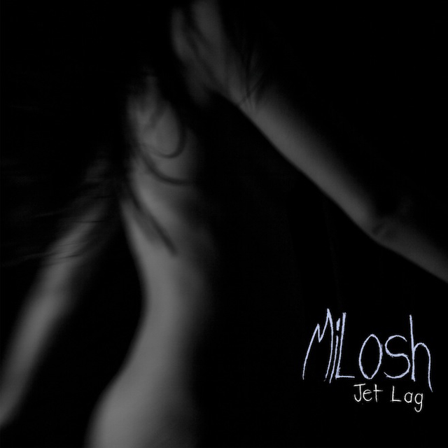 Milosh / Jetlag