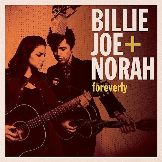 Billie Joe + Norah / Foreverly