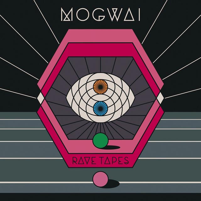 Mogwai / Rave Tapes