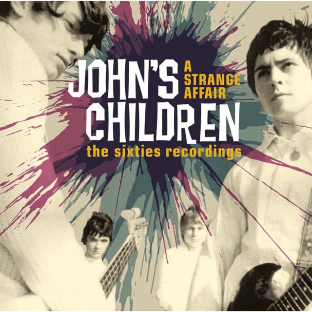 John's Children / Strange Affair:Sixties Anthology