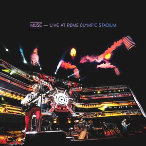 Muse / Live at Rome Olympic Stadium