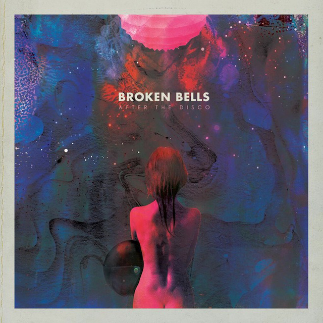 Broken Bells / After the Disco