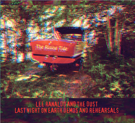 Lee Ranaldo & The Dust / The Rising Tide - Last Night on Earth Demos & Rehearsals
