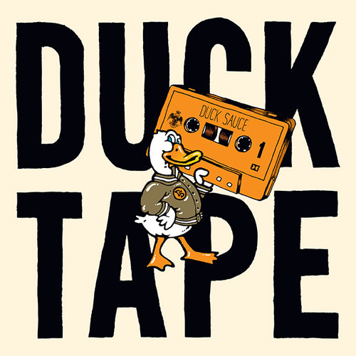 Duck Sauce / Duck Tape