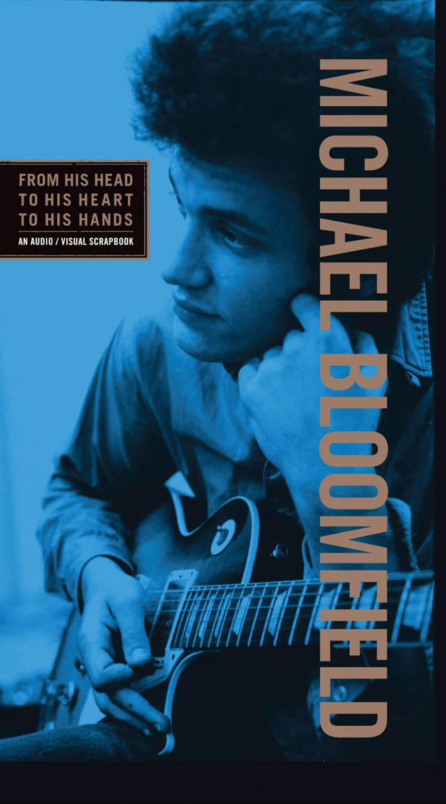 Mike Bloomfield / From His Head to His Heart to His Hands