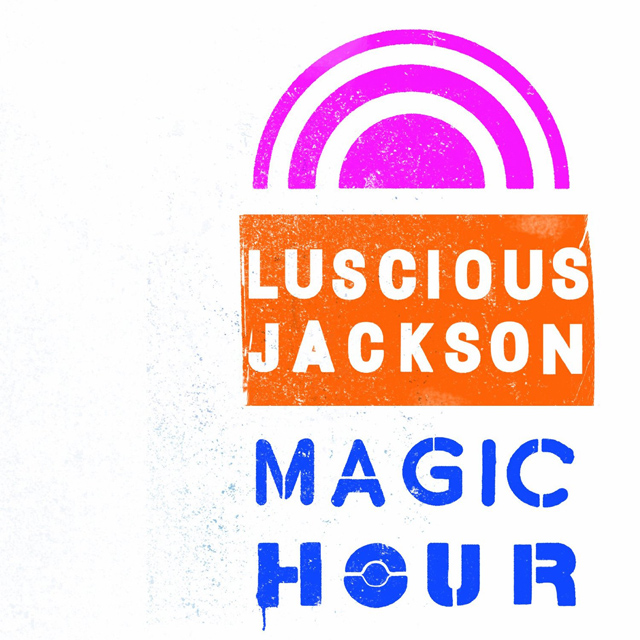 Luscious Jackson / Magic Hour