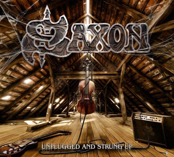 Saxon / Unplugged And Strung Up