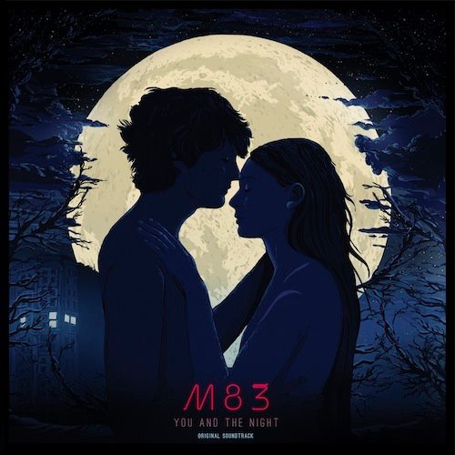 M83 / You And The Night