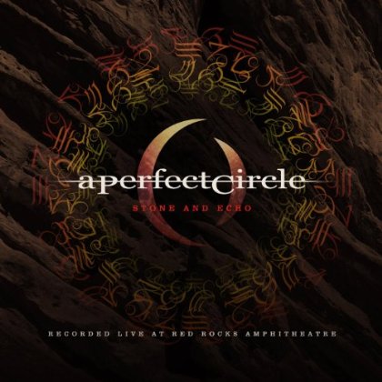 A Perfect Circle / Stone and Echo