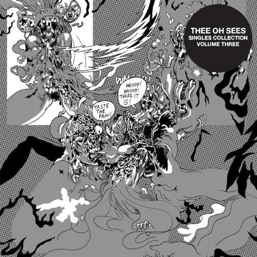 Thee Oh Sees / Singles Collection Volume 3