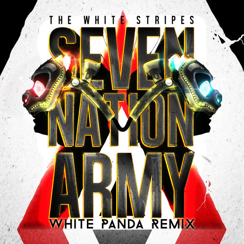 White Stripes / Seven Nation Army (White Panda Remix)