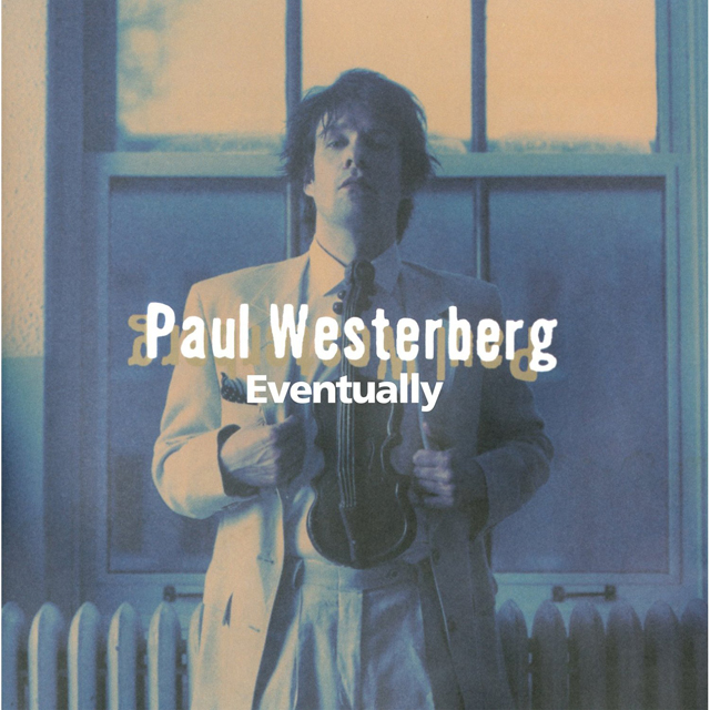 Paul Westerberg / Eventually