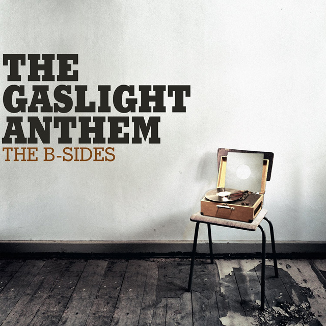 Gaslight Anthem / The B-Sides