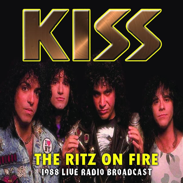 KISS / The Ritz On Fire - 1988 Live Radio Broadcast