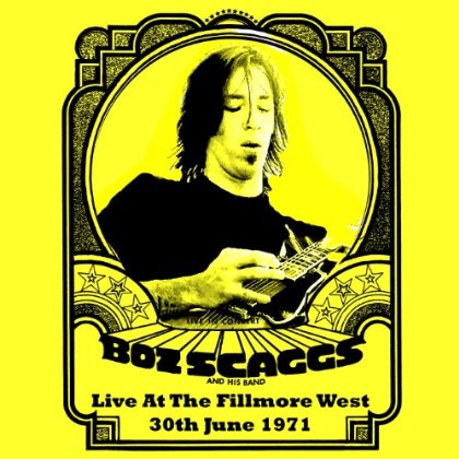 Boz Scaggs / Live At The Fillmore West, 30th June 1971