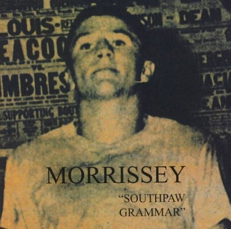 Morrissey / Southpaw Grammar