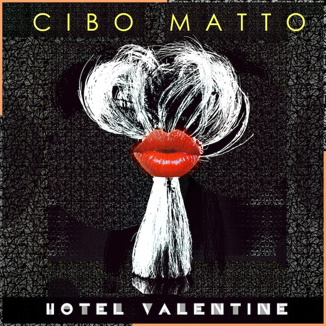 Cibo Matto / Hotel Valentine